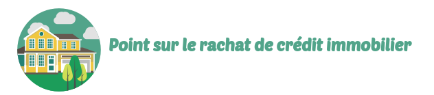 rachat credit immobilier